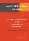(Neu) im Betriebsrat - und jetzt?: Das Praxis-Handbuch für den (neu) gewählten Betriebsrat By Christian Betz Cover Image