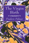 The Virgin Birth By Frederic Palmer Cover Image