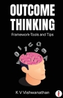 Outcome Thinking: Framework - Tools and Tips Cover Image