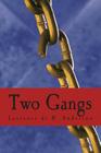 Two Gangs By Laurence De B. Anderson Cover Image