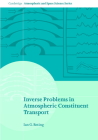 Inverse Problems in Atmospheric Constituent Transport (Cambridge Atmospheric and Space Science) By I. G. Enting Cover Image