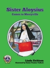 Sister Aloysius Comes to Mercyville Cover Image