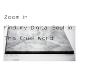 Zoom In Find my Digital Soul in This Cruel World By Jingjing Lin (Artist) Cover Image