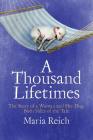 A Thousand LIfetimes: The Story of a Woman and Her Dog: Both Sides of the Tale By Maria Reich Cover Image
