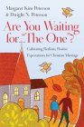 Are You Waiting for the One?: Cultivating Realistic, Positive Expectations for Christian Marriage By Margaret Kim Peterson, Dwight N. Peterson Cover Image