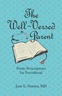 The Well-Versed Parent By Jane E. Hunter Cover Image