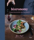 Bistronomy: Recipes from the Best New Paris Bistros Cover Image