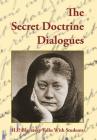 The Secret Doctrine Dialogues By Helena P. Blavatsky Cover Image