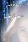 Lily...Laura By Carol Di Prima Cover Image