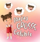Majas Grosse Gefühle By Boyana Atwood, Anastasiya Provozina (Illustrator) Cover Image