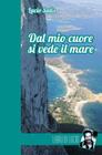 Dal mio cuore si vede il mare: Una storia italiana Cover Image