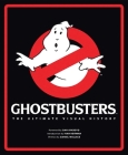 Ghostbusters: The Ultimate Visual History Cover Image