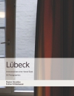 Lübeck: Innenansichten einer Hanse-Stadt - 50 Photographien Cover Image