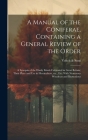 A Manual of the Coniferae, Containing a General Review of the Order; a Synopsis of the Hardy Kinds Cultivated in Great Britain; Their Place and use in Cover Image