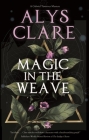 Magic in the Weave By Alys Clare Cover Image
