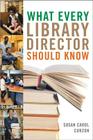 What Every Library Director Should Know Cover Image