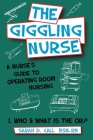 The Giggling Nurse By Sarah D. Call Cover Image