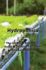 Hydroponics: The Complete Beginner's Guide to Building Your Own Hydroponic Garden By Maurice Harris Cover Image