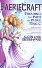 Faeriecraft By Neil Geddes, Alicen Ward Cover Image