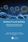 Global Food Safety: Microbial Interventions and Molecular Advancements By Saher Islam (Editor), Devarajan Thangadurai (Editor), Jeyabalan Sangeetha (Editor) Cover Image