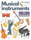 Musical Instruments coloring book: Coloring book for children 3-5 years old with musical instruments, curious about azabawa for many hours By Consistent Design Cover Image