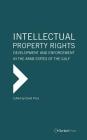 Intellectual Property Rights: Development and Enforcement in the Arab States of the Gulf Cover Image
