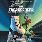 The Endangereds By Philippe Cousteau, Austin Aslan, Ramón de Ocampo (Read by) Cover Image