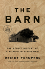 The Barn: The Secret History of a Murder in Mississippi Cover Image