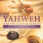 Yahweh and the Code of Morals Origins of Judaism Ancient Hebrew Civilization Social Studies 6th Grade Children's Geography & Cultures Books Cover Image