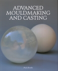 Advanced Mouldmaking and Casting Cover Image