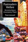 Postmodern Welfare: Reconstructing an Emancipatory Project By Peter Leonard Cover Image