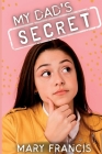 My Dad's Secret By Mary Francis Cover Image