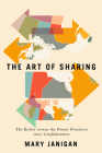 The Art of Sharing: The Richer versus the Poorer Provinces since Confederation (Carleton Library Series #250) By Mary Janigan Cover Image