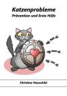 Katzenprobleme: Prävention und Erste Hilfe Cover Image