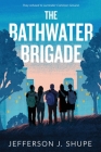 The Bathwater Brigade By Jefferson J. Shupe Cover Image