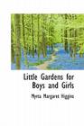 Little Gardens for Boys and Girls Cover Image