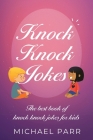 Knock Knock Jokes: The best book of knock knock jokes for kids Cover Image