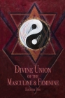 Divine Union of the Masculine & Feminine Cover Image