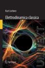 Elettrodinamica Classica By Kurt Lechner Cover Image