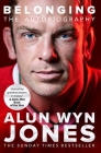 Belonging: The Autobiography By Alun Wyn Jones Cover Image