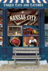 Unique Eats and Eateries of Kansas City By Matt Stewart Cover Image