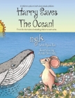 Harry Saves The Ocean!: Teaching children about plastic pollution and recycling. (Harry the Happy Mouse #5) By N. G. K, Sylva Fae, Dimmett Janelle (Illustrator) Cover Image