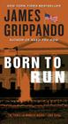 Born to Run (Jack Swyteck Novel #8) By James Grippando Cover Image