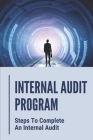 Internal Audit Program: Steps To Complete An Internal Audit: Internal Auditing Pocket By Williams Holcombe Cover Image