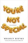 You're Not Special: A (Sort-of) Memoir By Meghan Rienks Cover Image