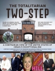 The Totalitarian Two-Step: A Contrarian View of the United States of Israel's Exceptionalism By Dennis Jantzen Cover Image