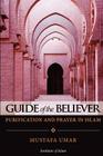 Guide of the Believer: Purification and Prayer in Islam Cover Image
