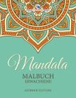 Mandala Malbuch Erwachsene (German Edition) By Speedy Publishing LLC Cover Image