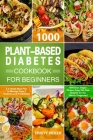 Plant-Based Diabetes Cookbook for Beginners By Cristy Heiler Cover Image
