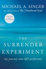 The Surrender Experiment: My Journey into Life's Perfection By Michael A. Singer Cover Image